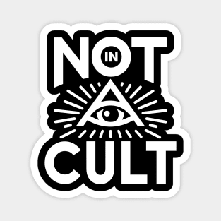 NOT IN A CULT - Funny Eye of Providence Graphic Magnet