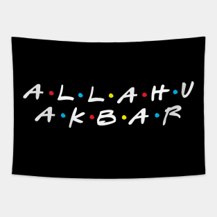 Allahu Akbar Friends Parody Tapestry