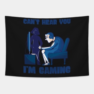 Can't Hear You I'm Gaming - Gamer print Tapestry