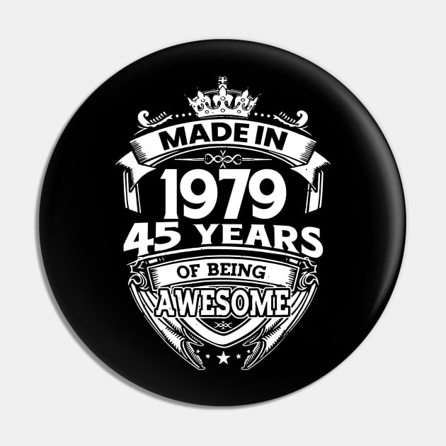 Made In 1979 45 Years Of Being Awesome 45th Birthday Pin by ladonna marchand