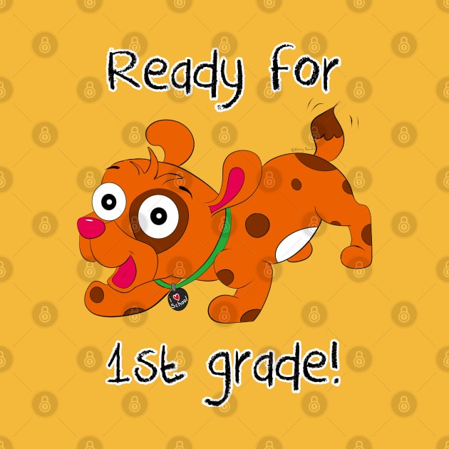 Ready for 1st Grade! by DitzyDonutsDesigns