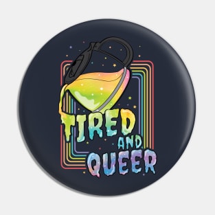 Tired and Queer Coffee Pin