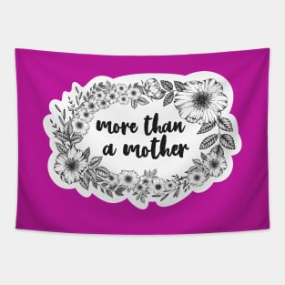 More Than a Mother Tapestry