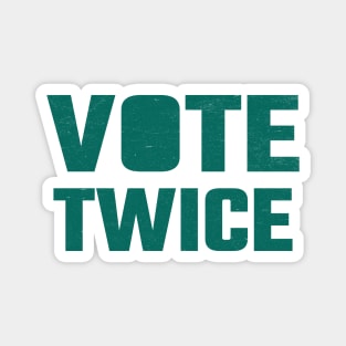 Vote twice Magnet