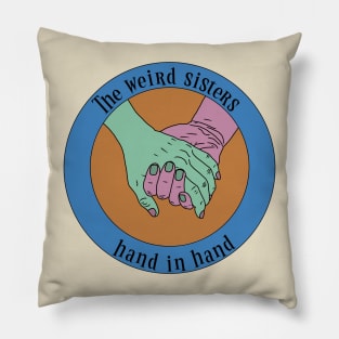 Weird Sisters Pillow