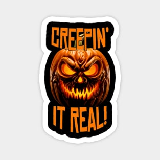 CREEPIN' IT REAL! Magnet