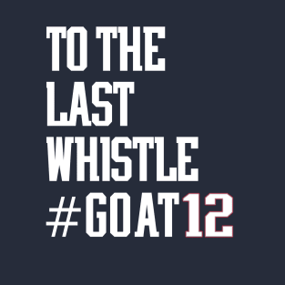 Greatest Of All Time #GOAT12 GOAT GOAT12 Adult Tee Shirt T-Shirt