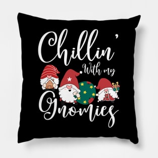 Chillin' With My Gnomies christmas Gnome Pillow