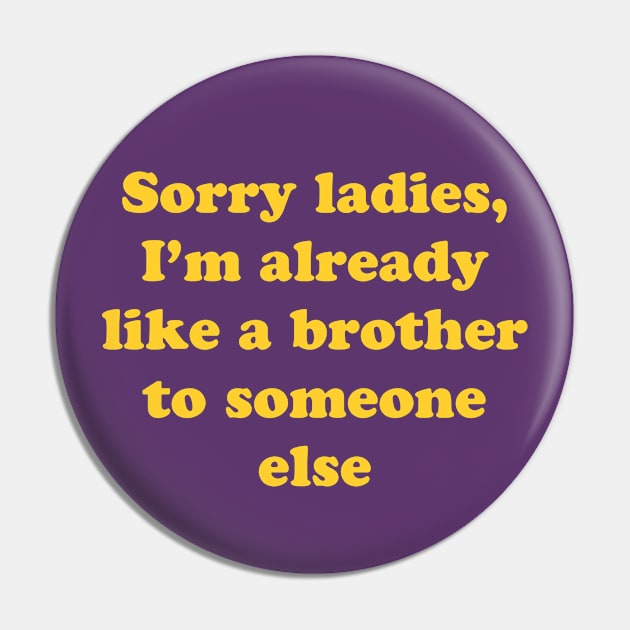 Sorry Ladies Pin by RetroFreak