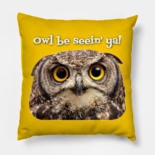 Owl be seein' ya! Pillow