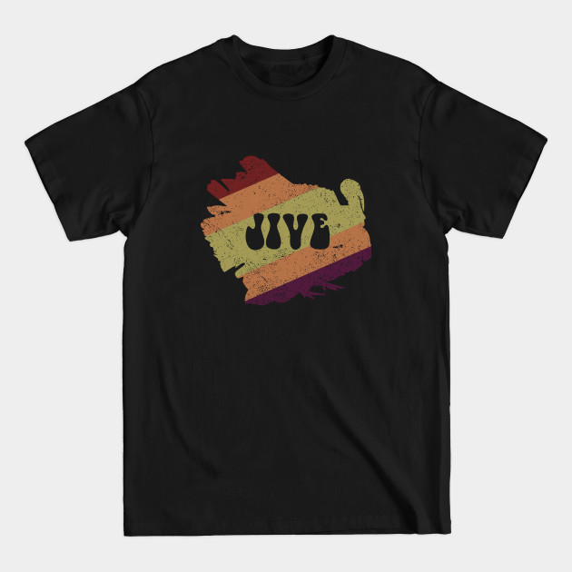 Disover Jive Turkey - Groovy Thanksgiving - Retro Vintage - Jive Turkey - T-Shirt