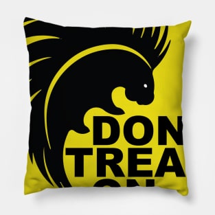 Don't Tread On My Porcupine Pillow