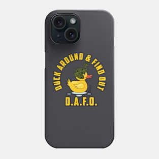 DAFO II Duck Around Find Out Phone Case