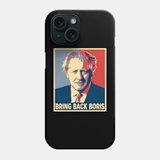 Bring back Boris - UK Prime Minister Phone Case