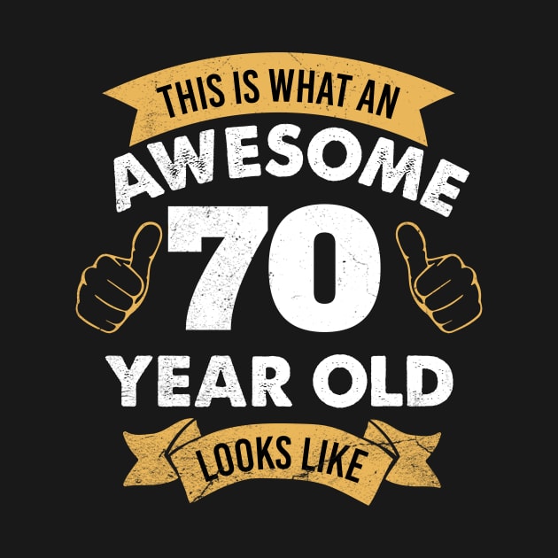 70th Birthday Gift For Men and Women | This is what an Awesome 70 year old looks like | 90th Birthday novelty Gift by johnii1422