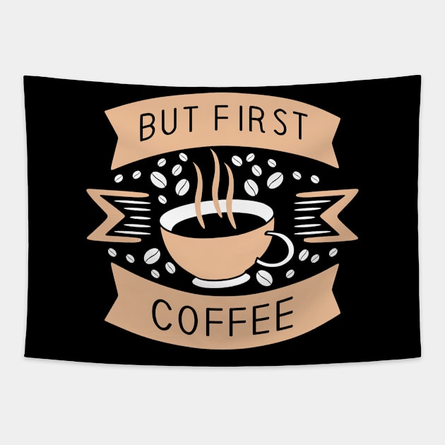 Funny Cup of Coffee Tee Coffee lover must have Tapestry by Ken Adams Store