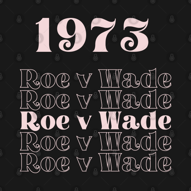 roe v wade tshirt