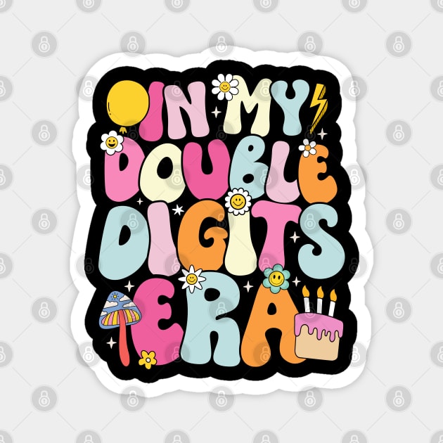 In My Double Digits Era Retro 10 Year Old 10th Birthday Girl Magnet by BioLite