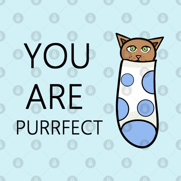 You are purrfect #catinasock by BeccaKen Designs