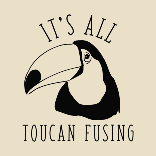 It’s All Toucan Fusing T-Shirt