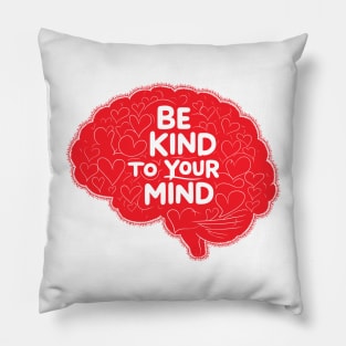 Be-Kind-To-Your-Mind V6 Pillow