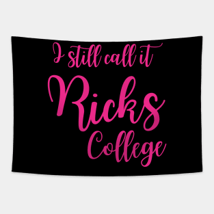 I Still Call it Ricks College Rexburg Idaho Tapestry