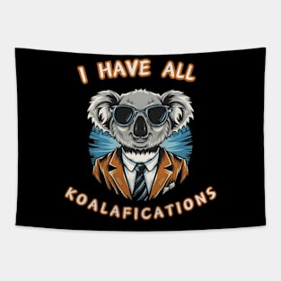 I Have All Koalafications Tapestry