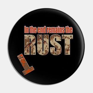 In the end remains the trust | RUST Pin