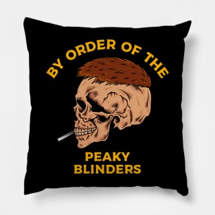 By Order of the peaky blinders Pillow