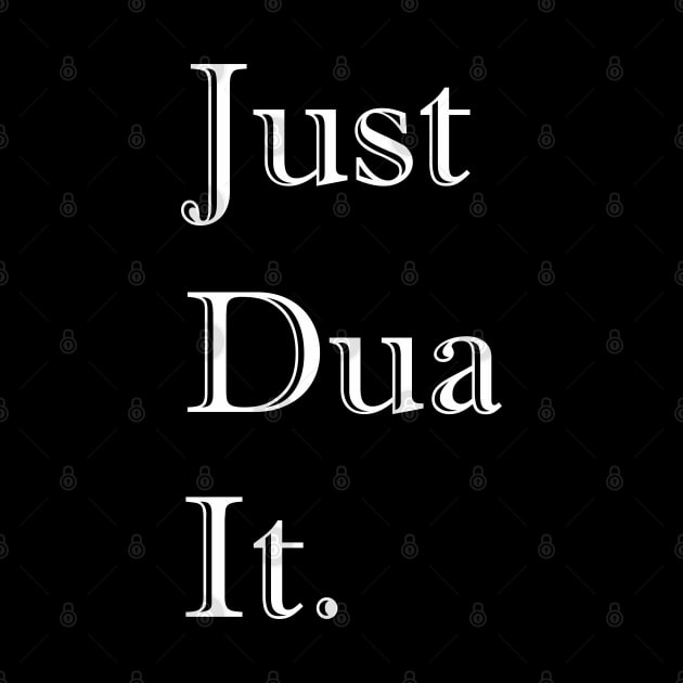 Just Dua It New 3 by ahmadzakiramadhan