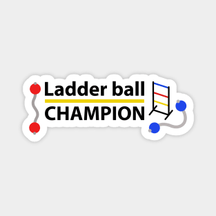 Ladder Ball Champion - Black Text Magnet