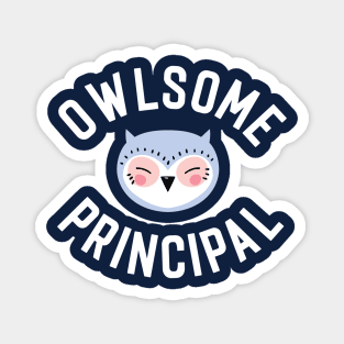 Owlsome Principal Pun - Funny Gift Idea Magnet