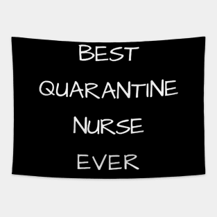 Best Quarantine Nurse Ever Quarantine Gift Idea For Nuese And Social Distancing Best Birthday Tapestry