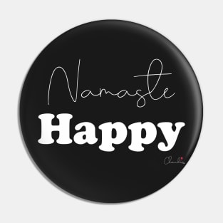 Namaste Happy  Black n White Design Print Pin