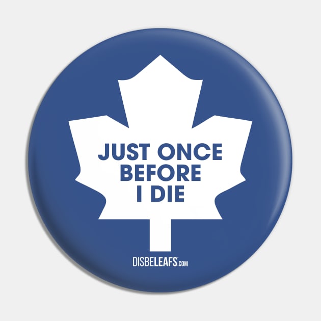 Maple Leafs "Just Once" 90's Dark Pin by Disbeleafs