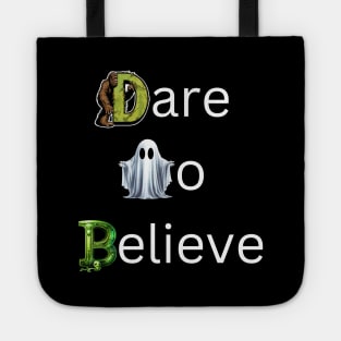 Dare To Believe Tote