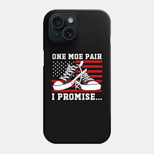 Just One More Pair I Promise Phone Case