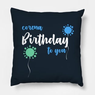 Corona Birthday to you Pillow