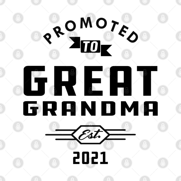 New Great Grandma - Promoted to great grandma est, 2021 by KC Happy Shop