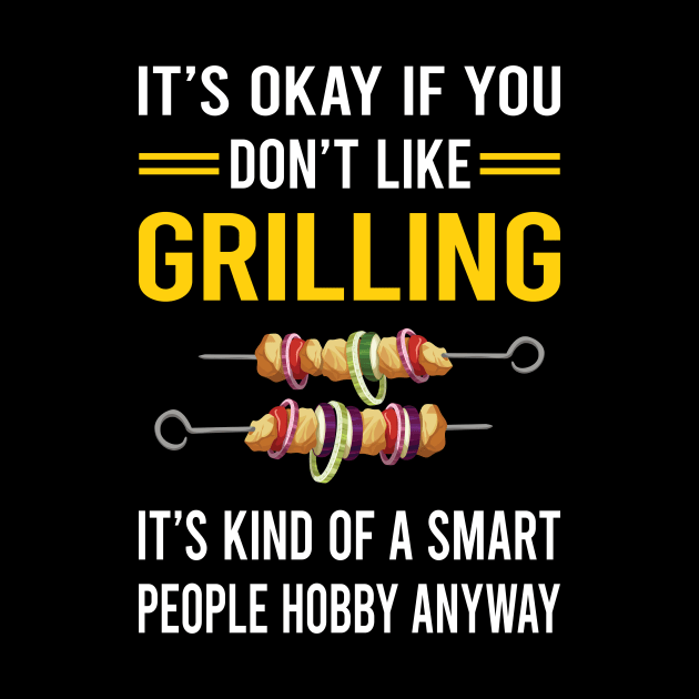 Smart People Hobby Grilling by Good Day