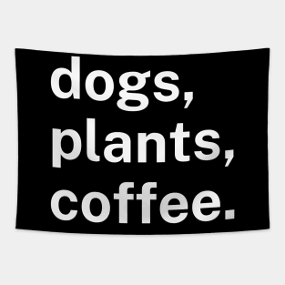Dogs, plants, coffee - plant lover Tapestry