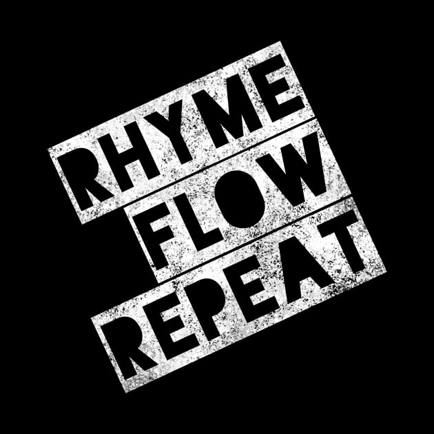 Rhyme Flow Repeat by MessageOnApparel