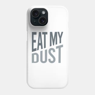 Funny ATV Quad Saying Eat My Dust Phone Case