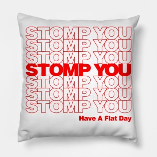 STOMP YOU Pillow