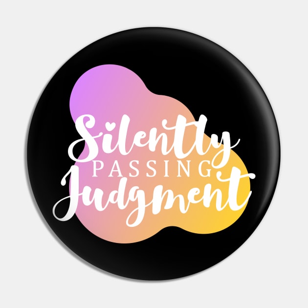 Silently Passing Judgement Pin by Grown N Sexy Diva