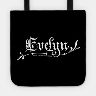 Evelyn. Your dream come true. Tote