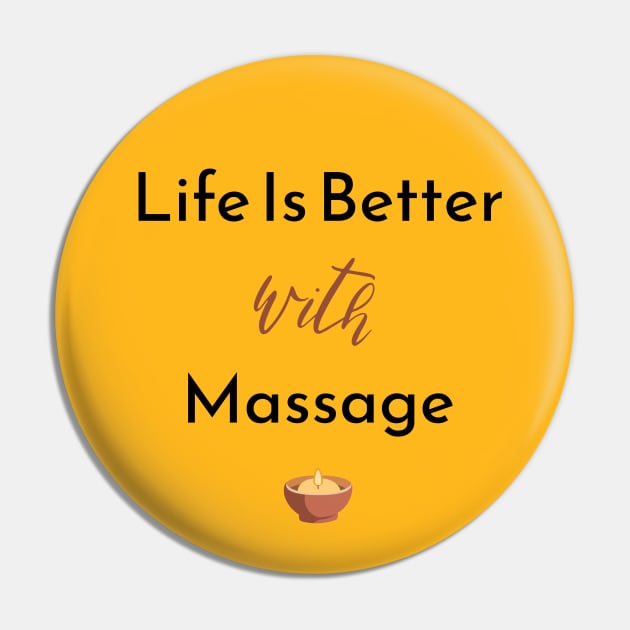 Life Is Better With Massage Pin by Yourfavshop600