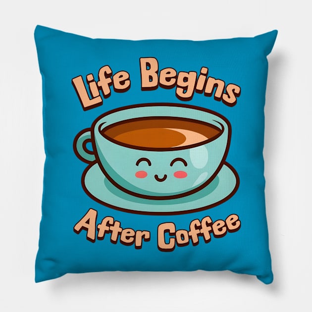 Life Begins After Coffee! Cute Coffee Mug Cartoon Pillow by Cute And Punny