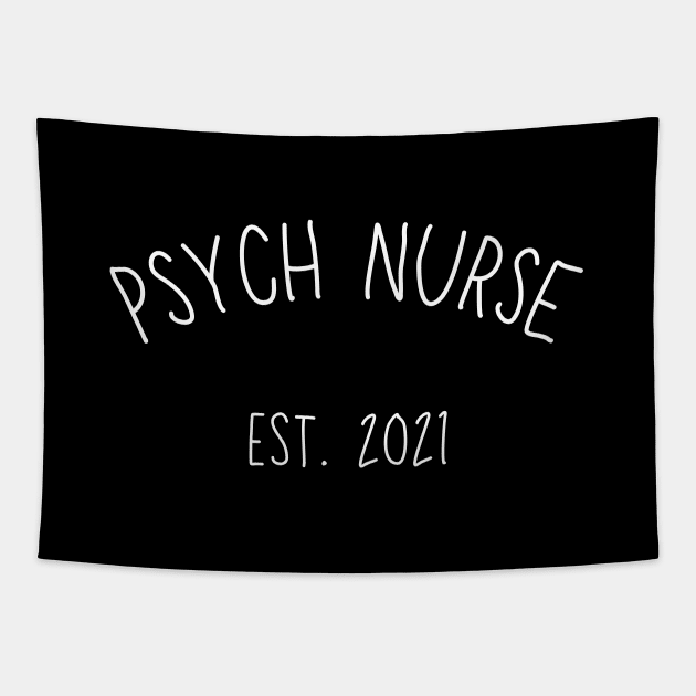 Psych Nurse Est 2021, funny psychiatric nurse practitioner, mental health nurse gift for psych nurse, nursing school 2021 graduation gifts Tapestry by Zen Cosmos Official