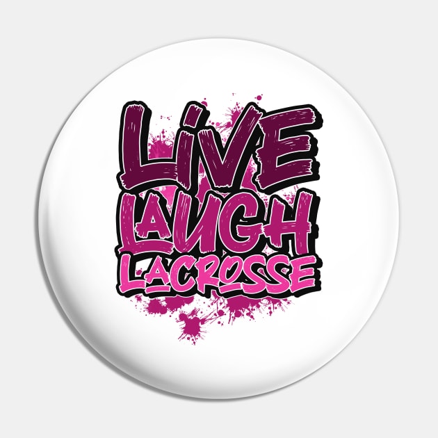 Live laugh lacrosse Pin by SerenityByAlex